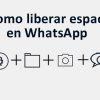 Como liberar espacio en WhatsApp